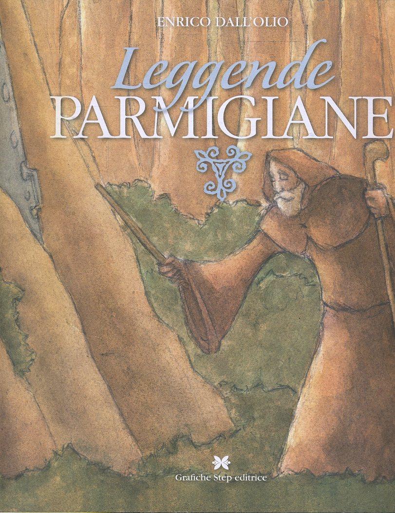 LZ- LEGGENDE PARMIGIANE LIBRO PRIMO - DALL'OLIO - STEP --- 1995 - B- WPR 
