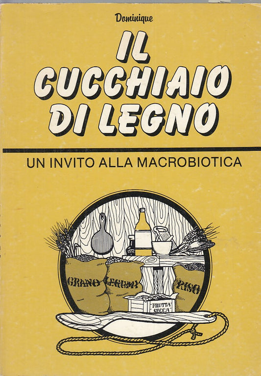 LK- CUCCHIAIO DI LEGNO INVITO MACROBIOTICA- DOMINIQUE- PROBIOS--- 1980- B- XDS4