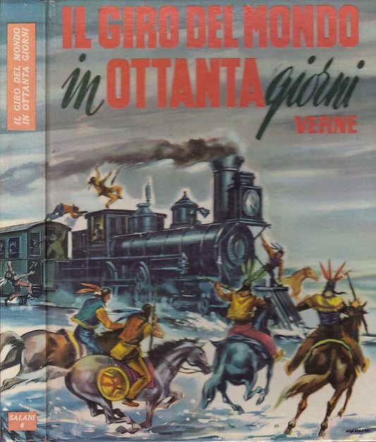 LB- IL GIRO DEL MONDO IN OTTANTA GIORNI- VERNE- SALANI- GRANDI -- 1965- C- YDS299