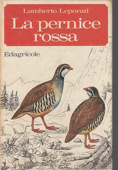 LZ- LA PERNICE ROSSA - LAMBERTO LEPORATI - EDAGRICOLE --- 1970 C - XDS6