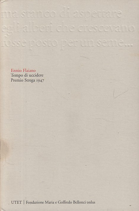 LN- TEMPO DI UCCIDERE - ENNIO FLAIANO - UTET --- 2006 - CS - YDS273