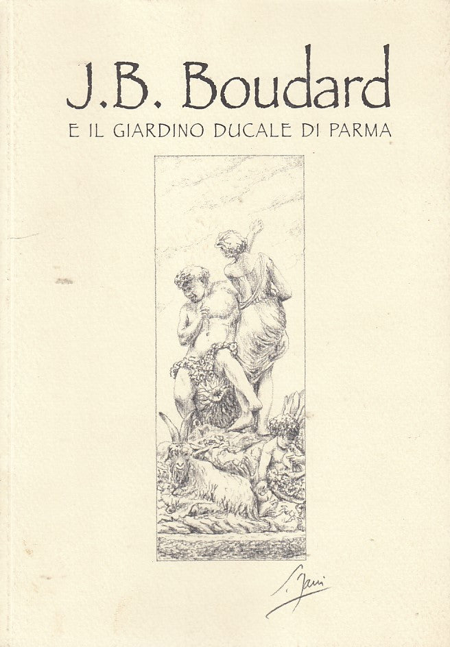 LZ- J.B. BOULARD E IL GIARDINO DUCALE DI PARMA- ZANI- PARMA--- 2003- B- ZDS153