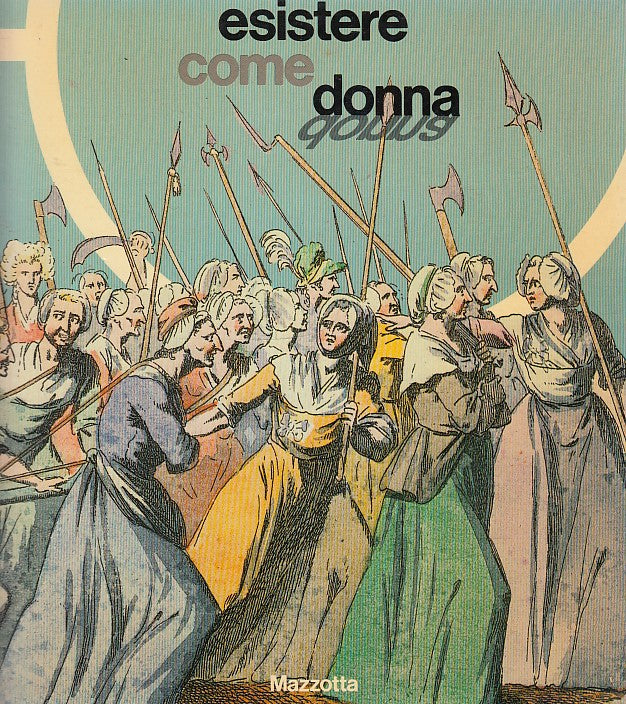 LZ- ESISTERE COME DONNA - COMUNE MILANO - MAZZOTTA --- 1983 - B - YDS287