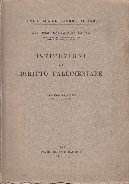 LZ- ISTITUZIONI DI DIRITTO FALLIMENTARE- SATTA- FORO ITALICO--- 1946- B- ZDS426