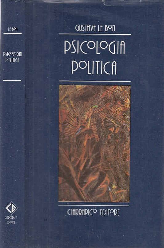 LZ- PSICOLOGIA POLITICA- LE BON- CIARRAPICO- CONTROINFORMAZIONE-- 1985- CS- XDS7