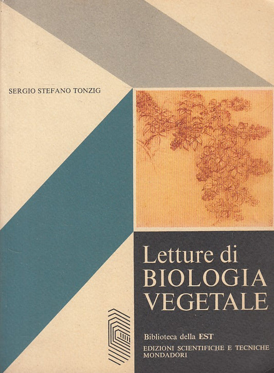 LZ- LETTURE DI BIOLOGIA VEGETALE - TONZIG - MONDADORI - EST -- 1975 - B - YDS264