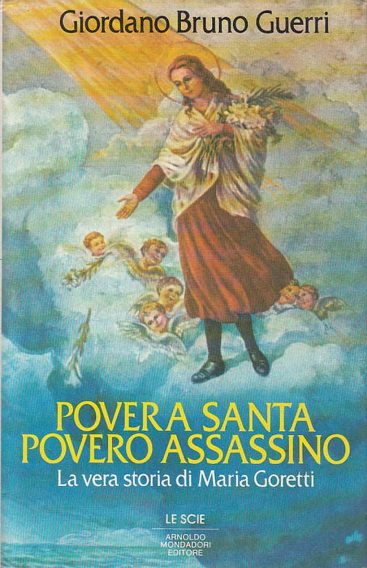 LS- POVERA SANTA POVERO ASSASSINO- GUERRI- MONDADORI-- 1a ED.- 1985- CS - YDS417