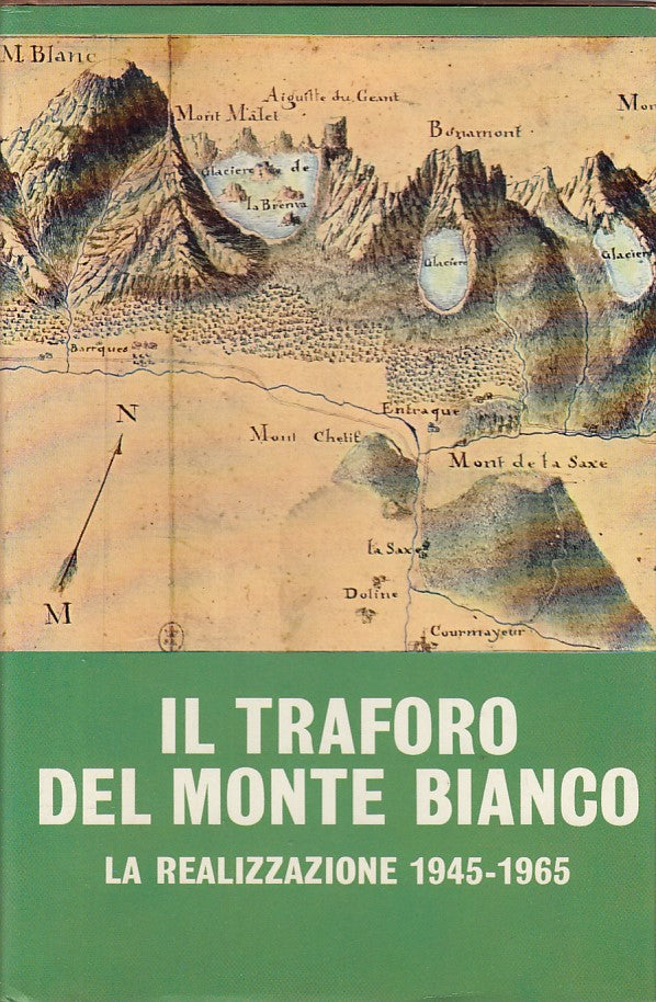 LS- IL TRAFORO DEL MONTE BIANCO - GUICHONNET - MONDADORI --- 1967 - CS - YDS417