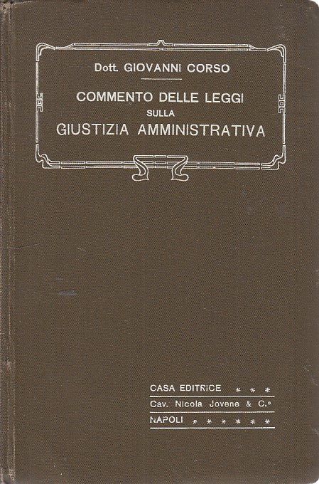 LZ- COMMENTO LEGGI GIUSTIZIA AMMINISTRATIVA- CORSO- NAPOLI--- 1913- C- ZDS4