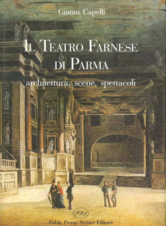 LT- IL TEATRO FARNESE DI PARMA ARCHIETETTURA - CAPELLI - PPS --- 1990 CS- YDS354
