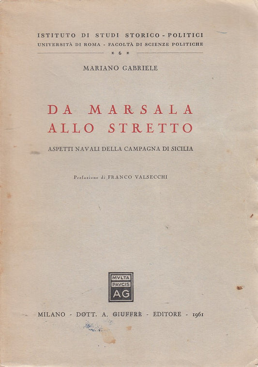 LZ- DA MARSALA ALLO STRETTO ASPETTI NAVALI SICILIA-- GIUFFRE'--- 1961- B- ZDS297