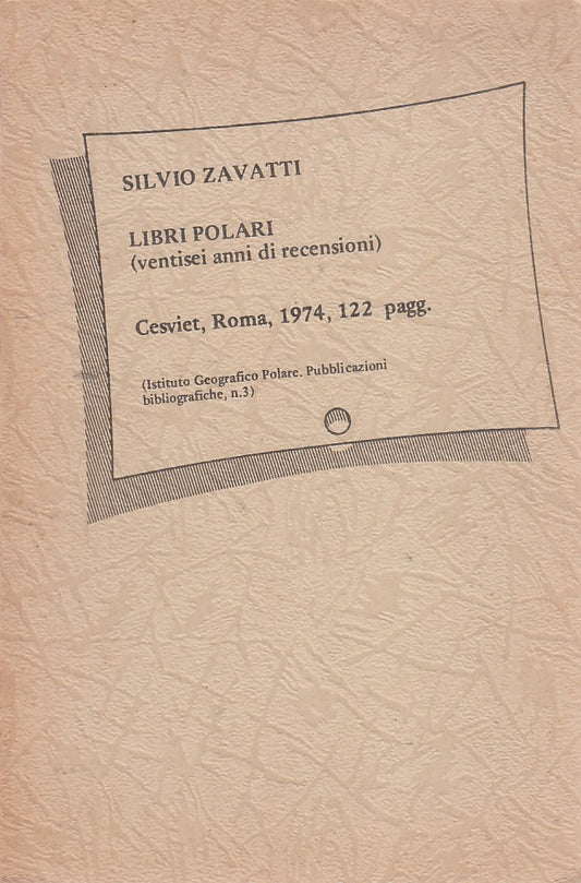 LZ- LIBRI POLARI VENTISEI ANNI RECENSIONI- ZAVATTI- CESVIET--- 1974- B- ZDS297