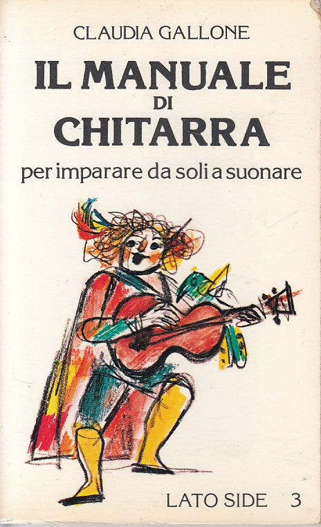 LZ- IL MANUALE DI CHITARRA - CLAUDIA GALLONE - LATO SIDE --- 1980 - B - YDS391