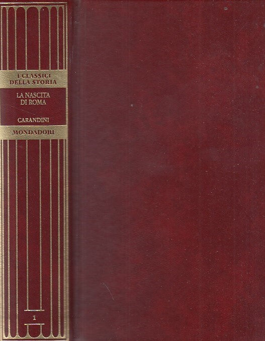 LS- LA NASCITA DI ROMA- CARANDINI- MONDADORI- CLASSICI STORIA-- 2010- C- YDS412