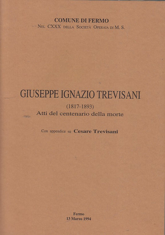 LZ- ATTI CENTENARIO DELLA MORTE- GIUSEPPE TREVISANI- FERMO--- 1995- S- ZDS165