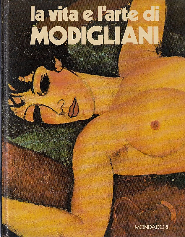 LT- L'ARTE E L'ARTE DI MODIGLIANI - CALLEGARI - MONDADORI --- 1976 - C - YDS367