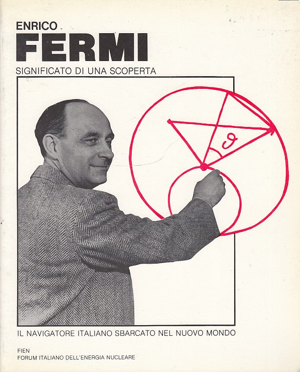 LZ- ENRICO FERMI SIGNIFICATO DI UNA SCOPERTA-- FINE--- 1982- B- YDS367