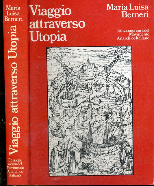 LS- VIAGGIO ATTRAVERSO UTOPIA- BERNERI- MOVIMENTO ANARCHICO --- 1981- B- XDS8