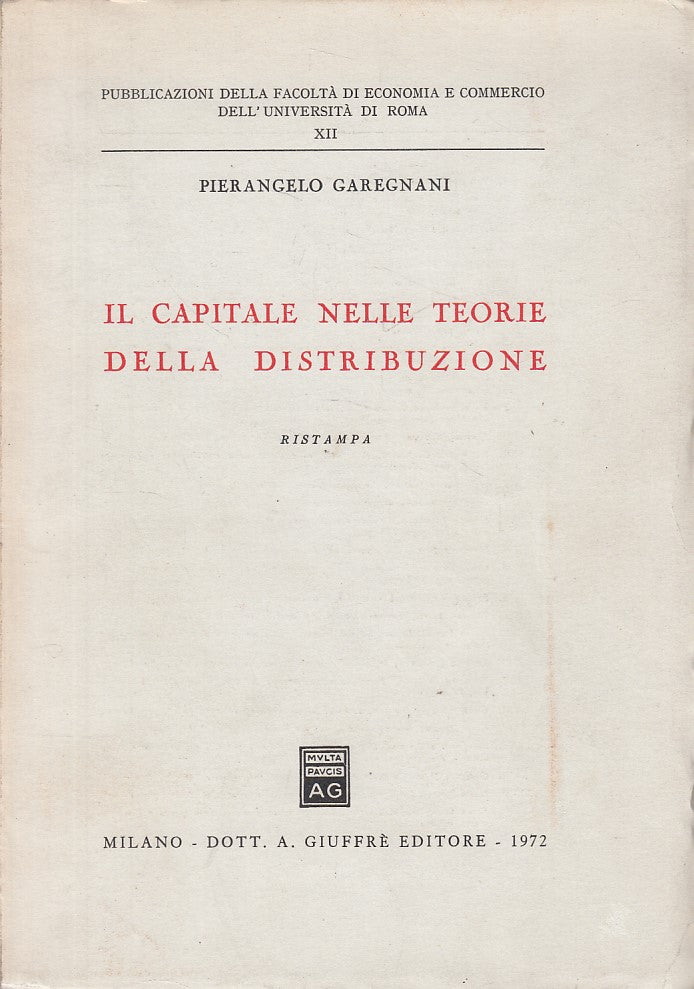 LZ- IL CAPITALE NELLE TEORIE DELLA DISTRIBUZIONE-- GIUFFRE'--- 1972 - B - YDS319
