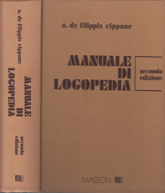 LZ- MANUALE DI LOGOPEDIA - DE FILLIPPIS CIPPONE- MASSON-- 2a ED.- 1989- C- XDS7 
