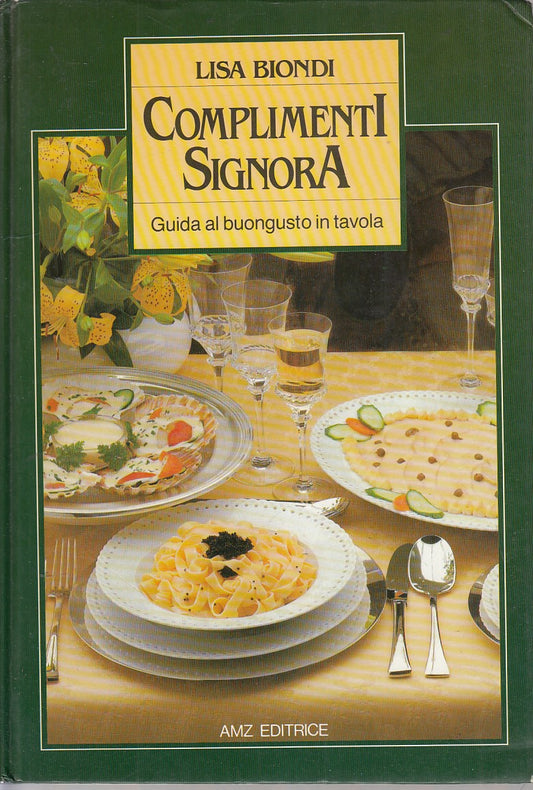 LK- COMPLIMENTI SIGNORA BUONGUSTO IN TAVOLA- BIONDI- AMZ--- 1985- C- YDS507