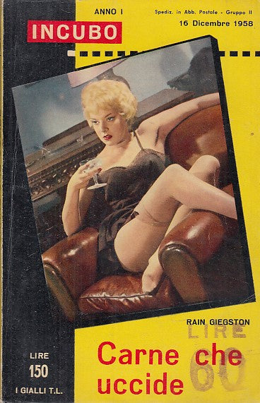 LG- CARNE CHE UCCIDE - RAIN GIEGSTON - I GIALLI T.L. - INCUBO -- 1958- B- XDS9