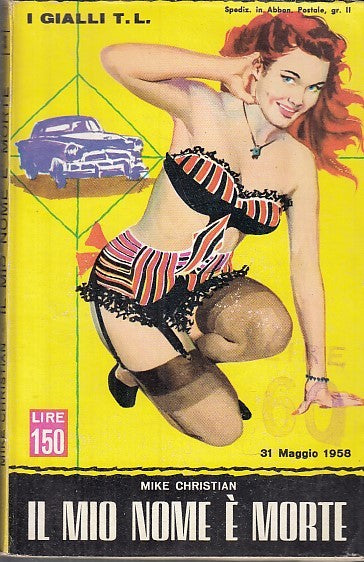 LG- IL MIONOME E ' MORTE- CHRISTIAN- I GIALLI T.L. 3 --- 1958- B- XDS9
