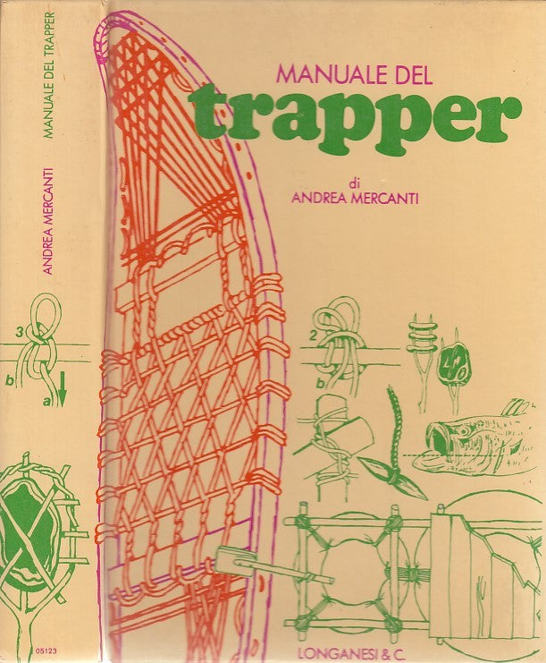 LZ- MANUALE DEL TRAPPER - MERCANTI - LONGANESI --- 1976 - C - YDS487