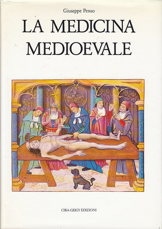LZ- LA MEDICINA MEDIOEVALE- GIUSEPPE PENSO- CIBA GEIGY-- 2a ED.- 1989- CS- XDS10