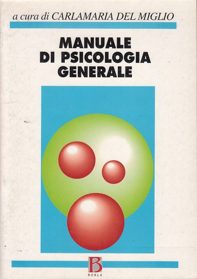 LZ- MANUALE DI PSICOLOGIA GENERALE- DEL MIGLIO- BORLA--- 1997- B- YDS512