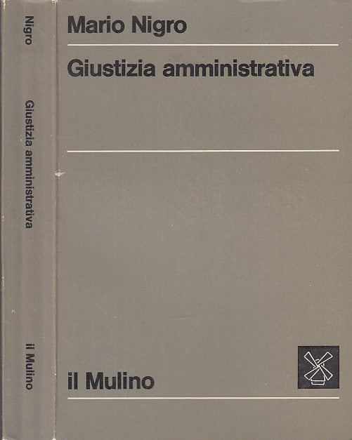 LZ- GIUSTIZIA AMMINISTRATIVA - MARIO NIGRO - IL MULINO --- 1976 - B - YDS329