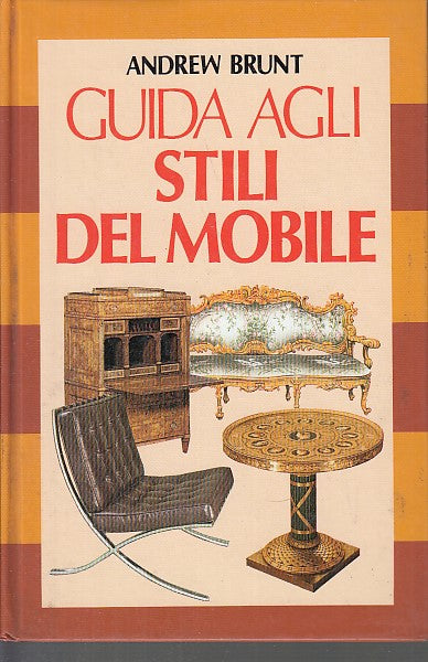 LT- GUIDA AGLI STILI DEL MOBILE - BRUNT - MONDADORI --- 1989- C- ZDS279