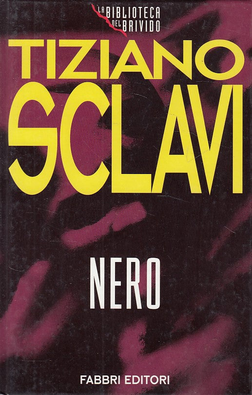 LN- NERO - TIZIANO SCLAVI - FABBRI - BIBLIOTECA BRIVIDO -- 1994 - C - YDS478