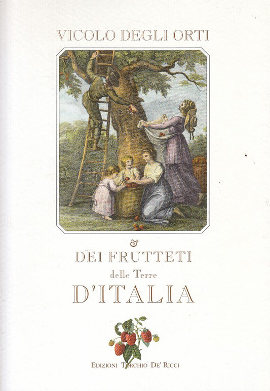 VICOLO DEGLI ORTI & FRUTTETI TERRE D'ITALIA-- DE RICCI --- 2006 - B - YDS157
