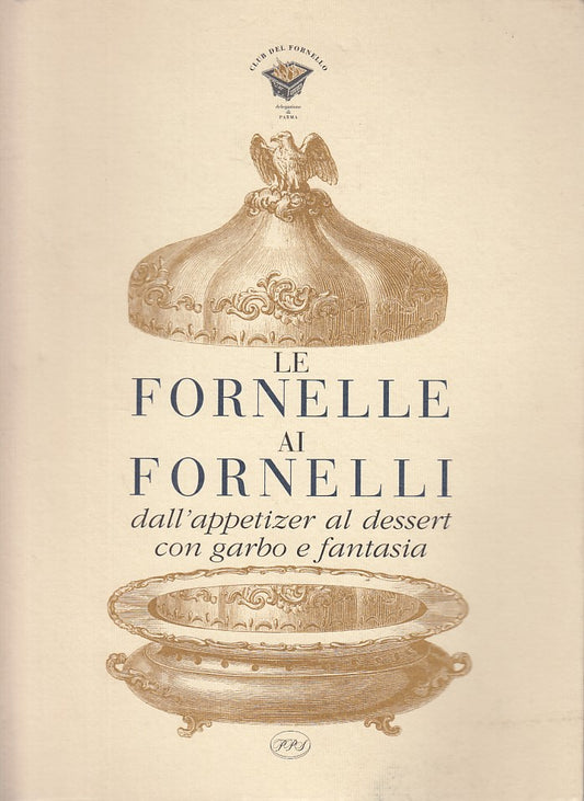 LK- LE FORNELLE AI FORNELLI APPETIZER AL DESSERT -- PPS --- 1996 - B - YDS157