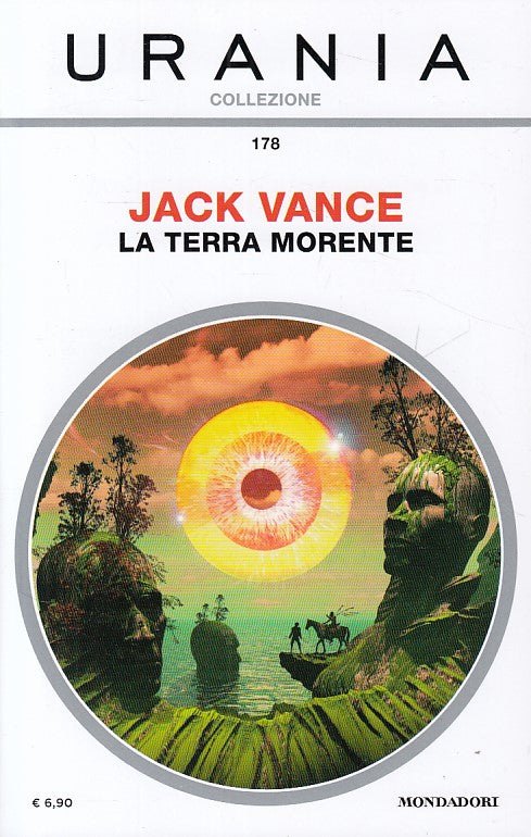 LN- URANIA N.178 LA TERRA MORENTE - VANCE - MONDADORI --- 2017 - B - YDS999