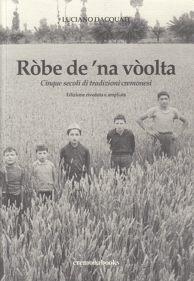 LS- RO'BE DE 'NA VO'OLTA TRADIZIONI - DACQUATI - CREMONA --- 2005 - B - YDS160