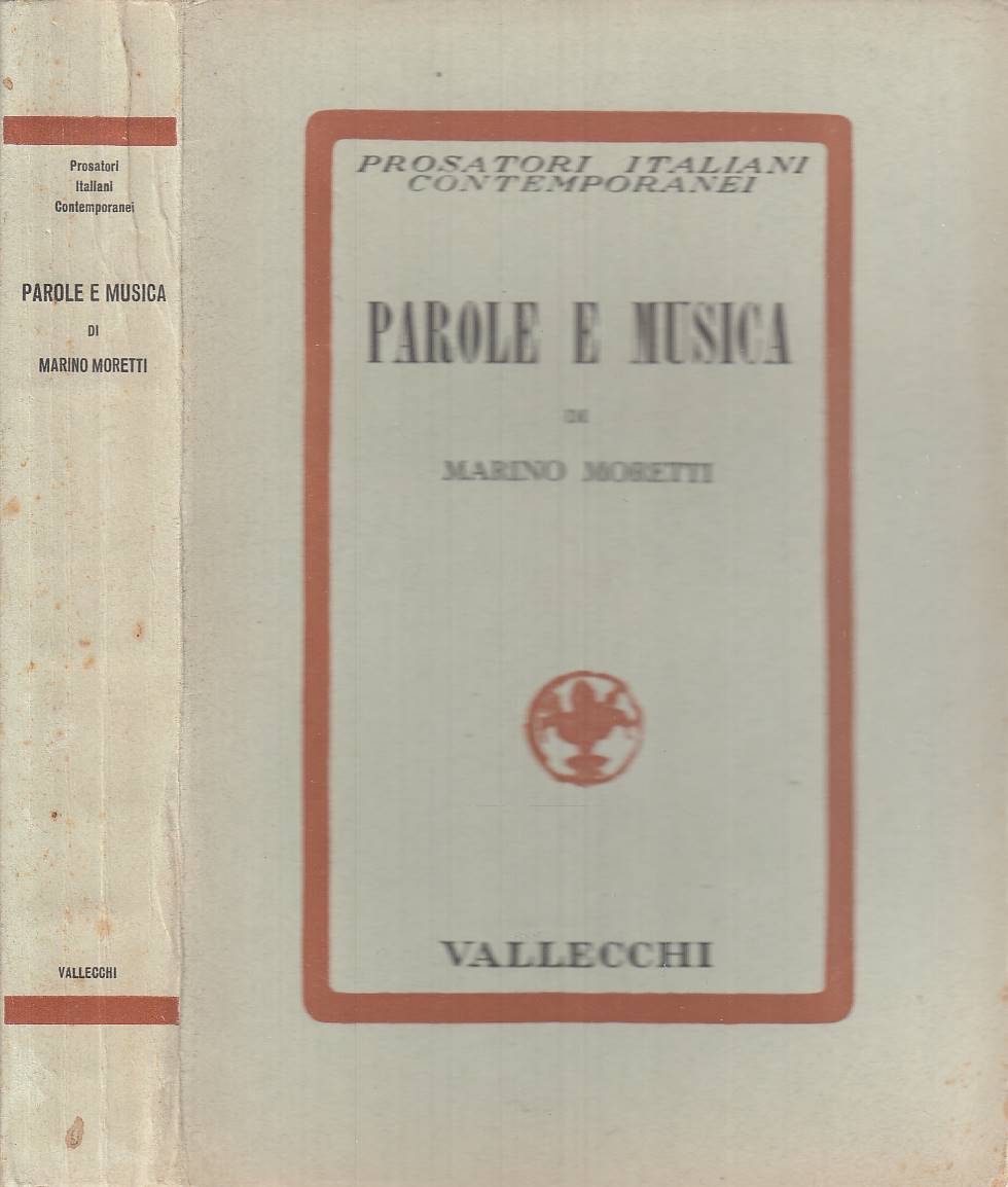 LN- PAROLE E MUSICA - MORETTI - VALLECCHI - PROSATORI ITALIANI -- 1936- B- XDS11