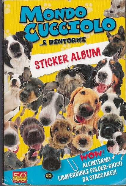 AA- ALBUM FIGURINE MONDO CUCCIOLO E DINTORNI COMPLETO PANINI 2011- NQX178 ZDS732
