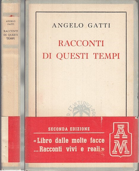 RACCONTI DI QUESTI TEMPI- ANGELO GATTI- MONDADORI--- 1941- B- XDS11