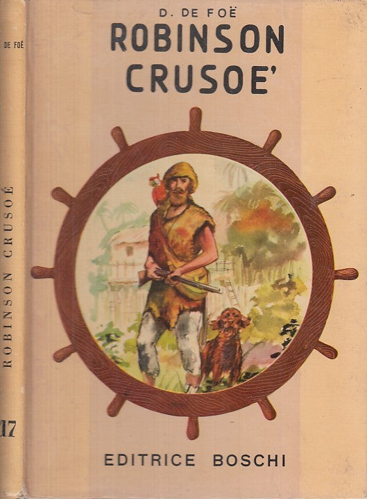 LB- ROBINSON CRUSOE' - DE FOE - BOSCHI - CLASSICI GIOVENTU' -- 1957 - C - ZDS630