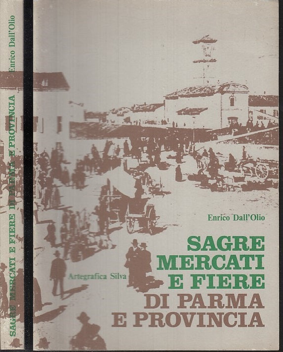 LZ- SAGRE MERCATI E FIERE PARMA PROVINCIA - DALL'OLIO - SILVA--- 1979- B- WPR319