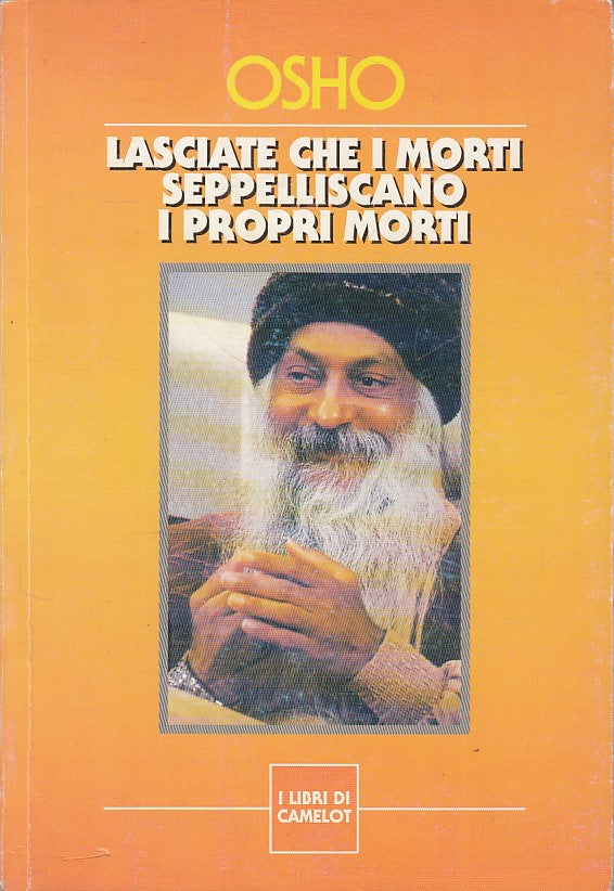 LS- LASCIATE I MORTI SEPPELISCANO LORO MORTI- OSHO- CAMELOT--- 1995 - B - YDS424