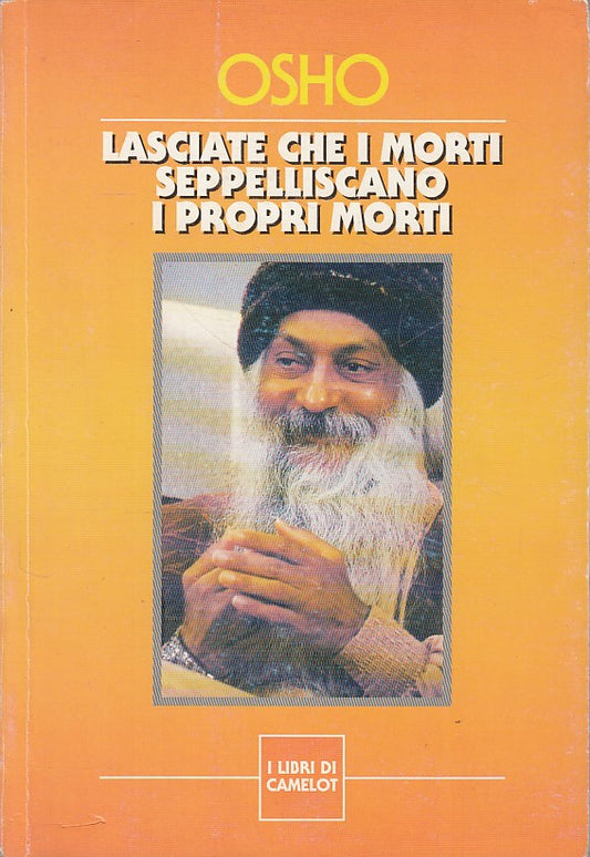 LS- LASCIATE I MORTI SEPPELISCANO LORO MORTI- OSHO- CAMELOT--- 1995 - B - YDS424