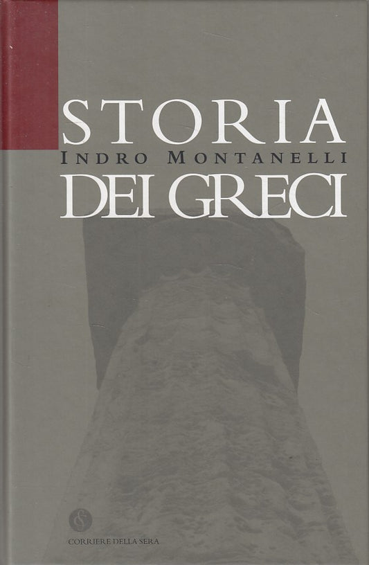 LS- STORIA DEI GRECI - INDRO MONTANELLI - CORRIERE --- 2004 - C - YDS183