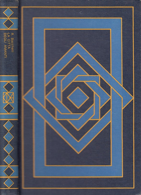 LN- LA CITTA' DEGLI AMANTI - BACCHELLI - CDE - NARRATIVA -- 1960 - C - YDS384