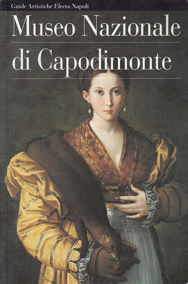 LT- MUSEO NAZIONALE DI CAPODIMONTE-- ELECTA- GUIDA ARTISTICA-- 2001 - B - YDS187