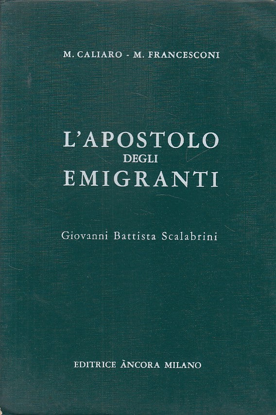 LS- L'APOSTOLO DEGLI EMIGRANTI SCALABRINI -- ANCORA --- 1968 - BS - ZDS631