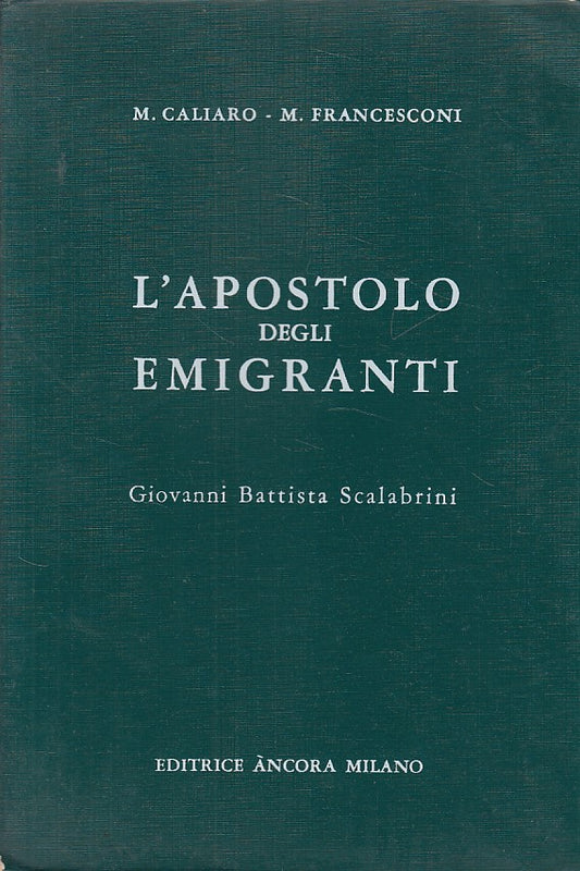 LS- L'APOSTOLO DEGLI EMIGRANTI SCALABRINI -- ANCORA --- 1968 - BS - ZDS631