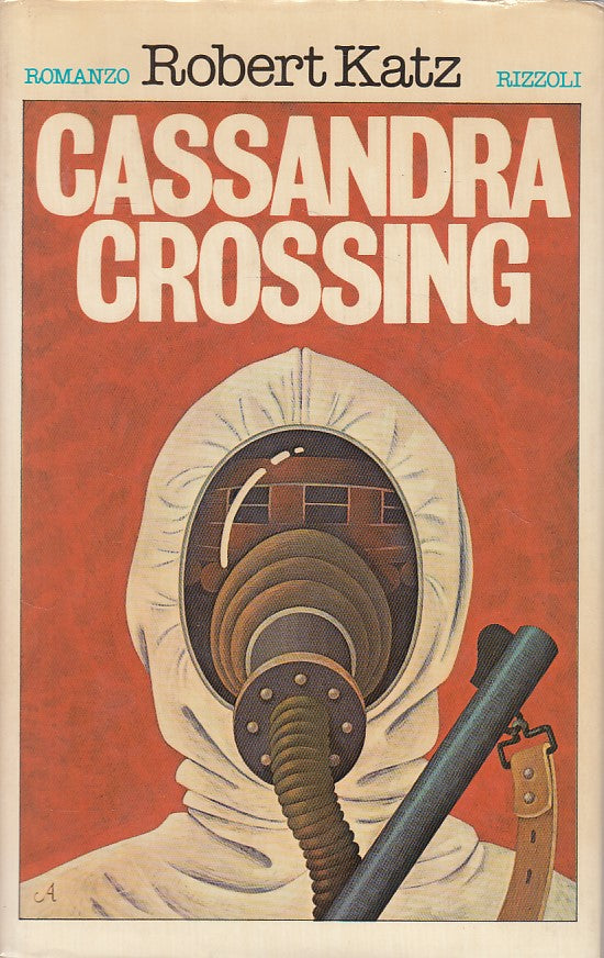 LN- CASSANDRA CROSSING - KATZ - RIZZOLI - SCALA - 1a ED. - 1977 - CS - ZDS631
